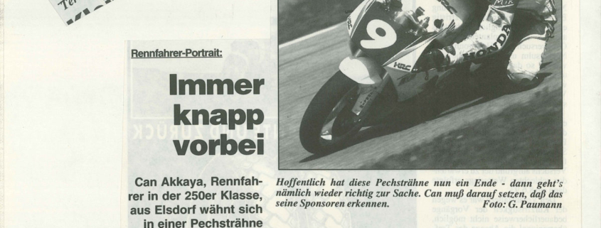 Always close, says the Nurburger magazine article about Superbike-Coach Can Akkaya in 1992 Always close, says the Nurburger magazine article about Superbike-Coach Can Akkaya in 1992
